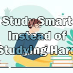 Study Smart Instead of Studying Hard