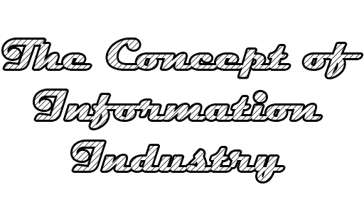 The Concept of Information Industry