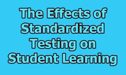 The Effects of Standardized Testing on Student Learning