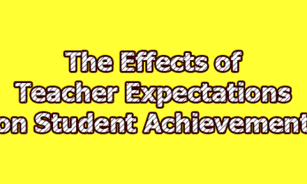 The Effects of Teacher Expectations on Student Achievement