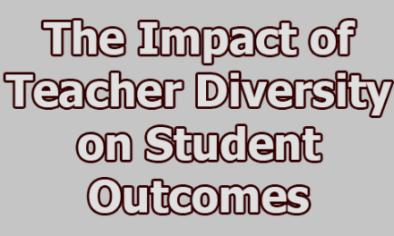 The Impact of Teacher Diversity on Student Outcomes