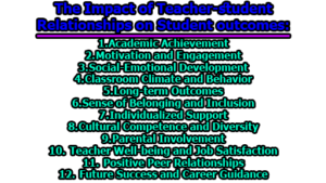 The Impact of Teacher-student Relationships on Student Outcomes