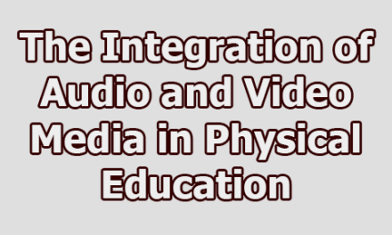 The Integration of Audio and Video Media in Physical Education