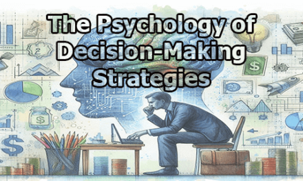 The Psychology of Decision-Making Strategies