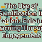 The Use of Gamification in Education: Enhancing Learning Through Engagement