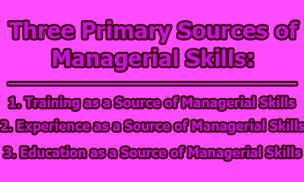 Three Primary Sources of Managerial Skills