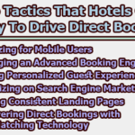 Top Tactics That Hotels Can Employ To Drive Direct Bookings