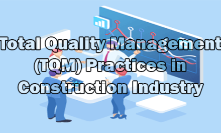 Total Quality Management (TQM) Practices in Construction Industry