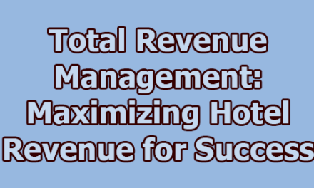 Total Revenue Management: Maximizing Hotel Revenue for Success