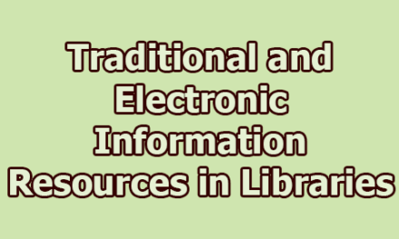 Traditional and Electronic Information Resources in Libraries