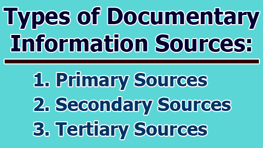 Types of Documentary Information Sources