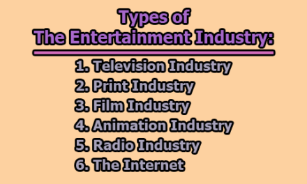 Entertainment Industry | Types of the Entertainment Industry