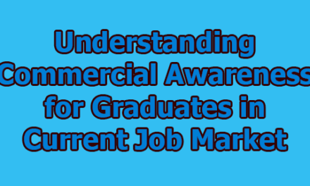 Understanding Commercial Awareness for Graduates in Current Job Market
