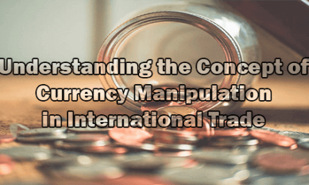 Understanding the Concept of Currency Manipulation in International Trade