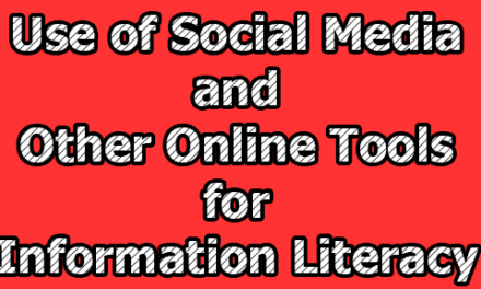 Use of Social Media and Other Online Tools for Information Literacy