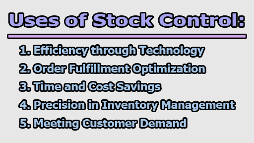 Purposes and Uses of Stock Control