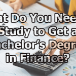 What Do You Need to Study to Get a Bachelor’s Degree in Finance?